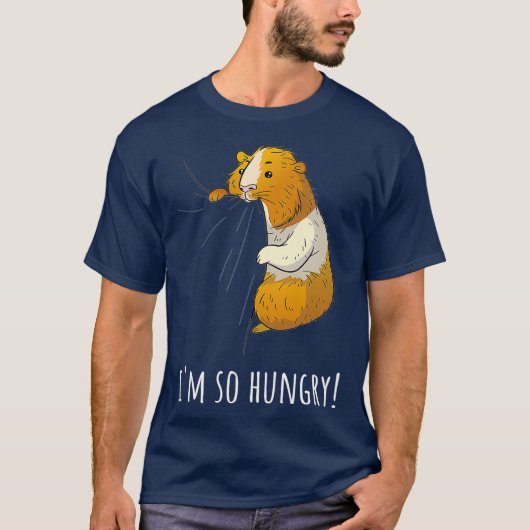 Guinea Pig Im So Hungry  I Pet Owner Gift T-Shirt (Vorderseite)