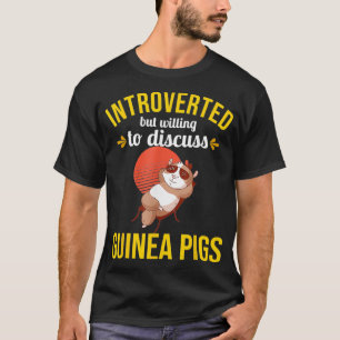 Guinea Pig Introvertiert, aber bereit zu diskutier T-Shirt