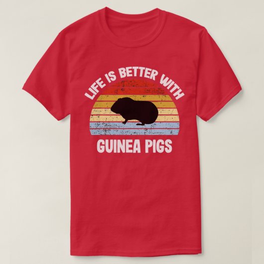 Guinea Pig Life is Better With Guinea T-Shirt (Design vorne)