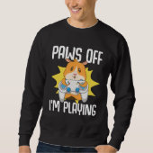 Guinea Pig  Paws Off I m Playing Sweatshirt (Vorderseite)