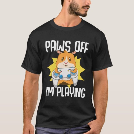 Guinea Pig  Paws Off I m Playing T-Shirt (Vorderseite)