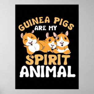 Guinea Pigs Are My Spirit Animal Cavy Roddent Poster