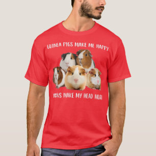 Guinea Pigs Make Me Happy Humans Make My Head Hurt T-Shirt
