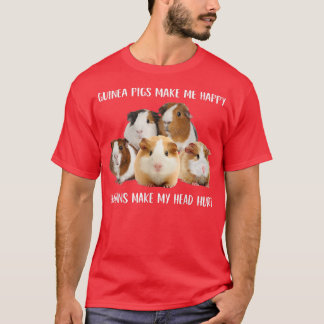 Guinea Pigs Make Me Happy Humans Make My Head Hurt T-Shirt