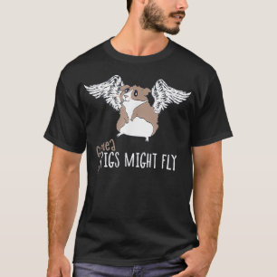 Guinea Pigs Might Fly Niedlich Joke T-Shirt