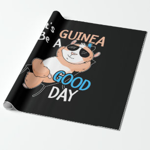 Guinea Schwein ist ein guter Tag Geschenkpapier