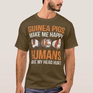 Guinea Schweine Lover Menschen machen mir den Kopf T-Shirt