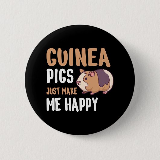 Guinea Schweine machen mich einfach glücklich Button (Vorderseite)