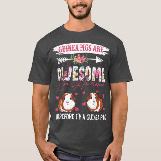 Guinea Schweine sind Phantastisch, deshalb bin ich T-Shirt