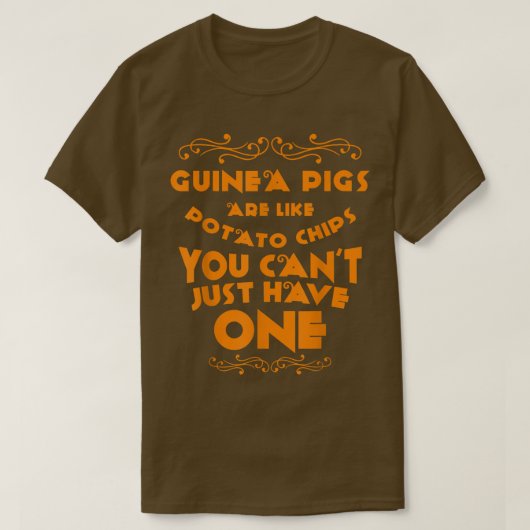 Guinea Schweine sind wie Kartoffelchips Guinea Sch T-Shirt (Design vorne)