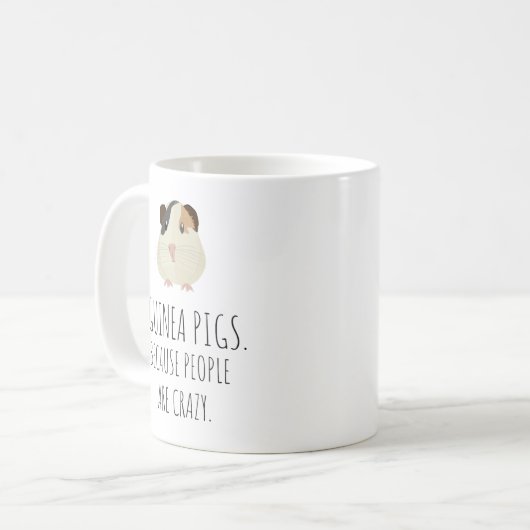 Guinea Schweine, weil Menschen verrückte Kaffee-Ta Kaffeetasse (Vorderseite Links)