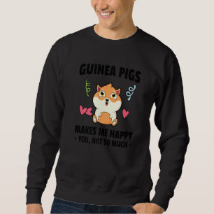 Guinea Schweinefleisch macht mich glücklich Mensch Sweatshirt