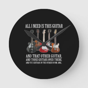 Guitar   All I Need Is This Guitar Any Musician Runde Wanduhr