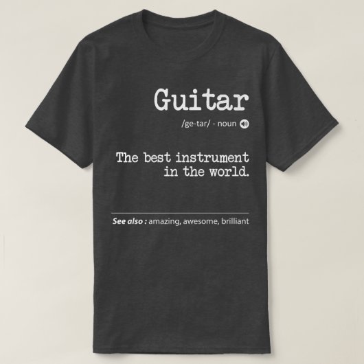 Guitar Definition The Best Instrument In The World T-Shirt (Design vorne)