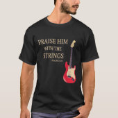 Guitar - Lob ihn mit den Streichern Christlich Gui T-Shirt (Vorderseite)