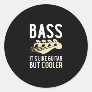 Guitar Lover   Bass ist wie Gitarre, aber Cooler Runder Aufkleber