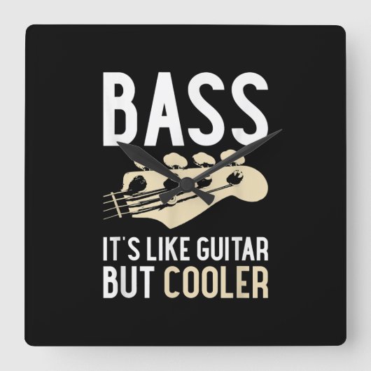 Guitar Lover | Bass It’s Like Guitar But Cooler Quadratische Wanduhr (Vorderseite)