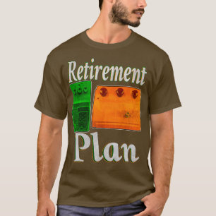 Guitar pedal retirement plan guitar pedals Klon ts T-Shirt