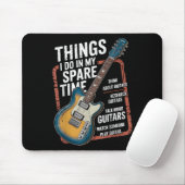 Guitar Things I Do In My Spare Time Funny Guitaris Mousepad (Mit Mouse)