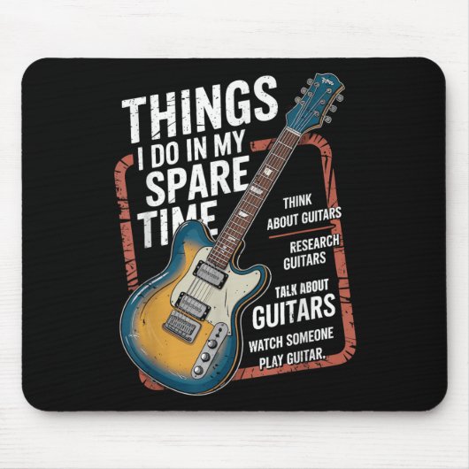 Guitar Things I Do In My Spare Time Funny Guitaris Mousepad (Vorne)