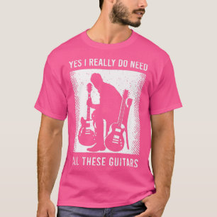 Guitarist Saying With A Funny Guitar Quote For Gui T-Shirt