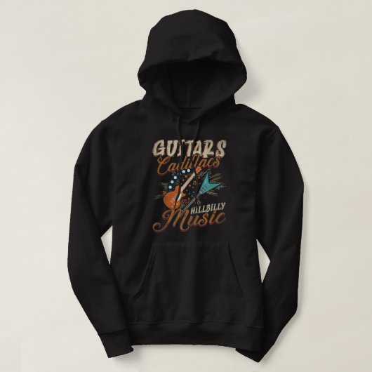 Guitars Cadillacs Hillbilly Music Hoodie (Design vorne)