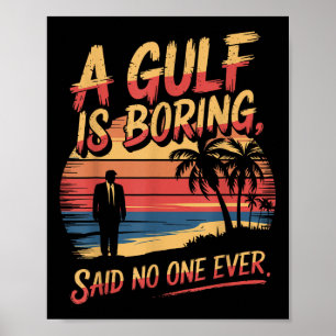 Gulf USA America Humour Trump Patriotic 2025 Pri Poster