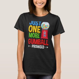Gumball Machine Gum Ball Bubble Kaugummi 1 T-Shirt