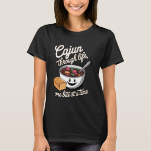 Gumbo Cajun durch das Leben, einen Biss nach dem a T-Shirt