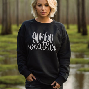 Gumbo Wether Louisiana Cajun Sweatshirt