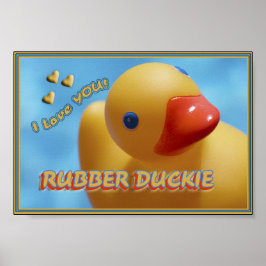 Gummi Duckie ich LIEBE DICH! DUCKY Poster