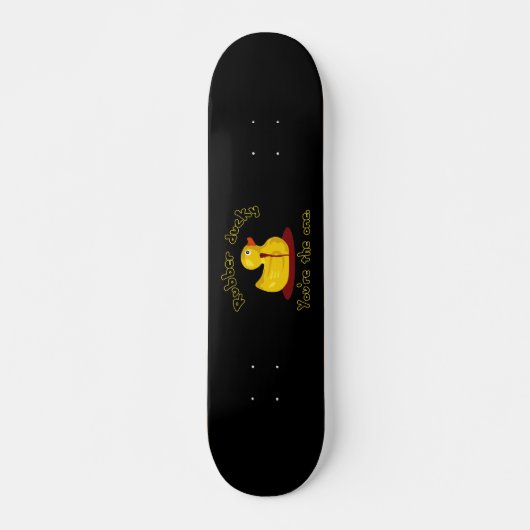 Gummi Ducky - Du bist der Einzige - Blutende Ente Skateboard (Vorne)