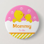 Gummi Ducky Gelb und Rosa Mommy zu sein Button (Vorderseite)