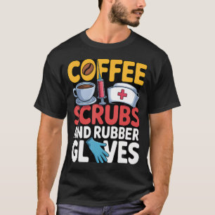 Gummi-Kaffee-Peeling-Handschuhe Krankenschwester M T-Shirt