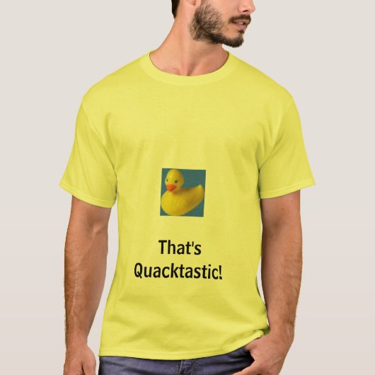 Gummiente, die ist Quacktastic! T-Shirt (Vorderseite)