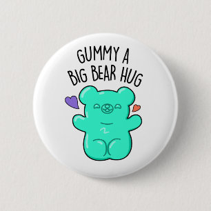 Gummy A Big Bar Hug Funny Candy Pub Button