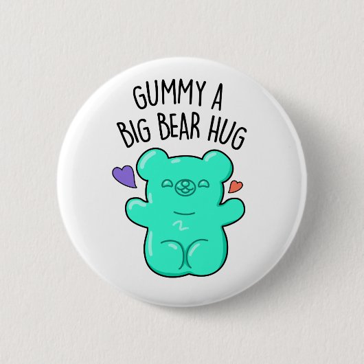 Gummy A Big Bar Hug Funny Candy Pub Button (Vorderseite)