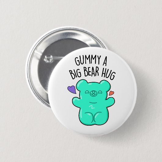 Gummy A Big Bar Hug Funny Candy Pub Button (Vorne & Hinten)