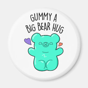 Gummy A Big Bar Hug Funny Candy Pub Magnet