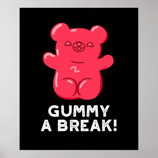 Gummy A Break Funny Candy Pub Dark BG Poster (Vorne)