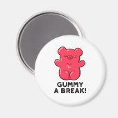 Gummy A Break Funny Candy Pub Magnet (Vorderseite/Rückseite)