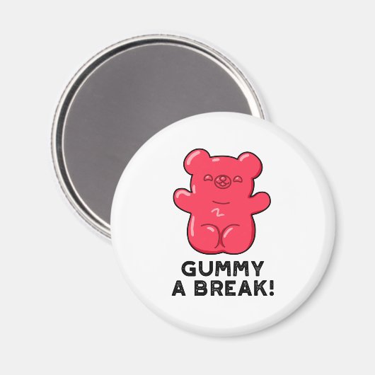 Gummy A Break Funny Candy Pub Magnet (Vorderseite/Rückseite)