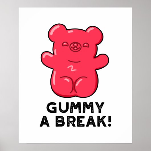 Gummy A Break Funny Candy Pub Poster (Vorne)