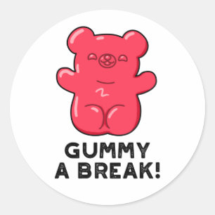 Gummy A Break Funny Candy Pub Runder Aufkleber
