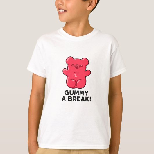 Gummy A Break Funny Candy Pub T-Shirt (Vorderseite)