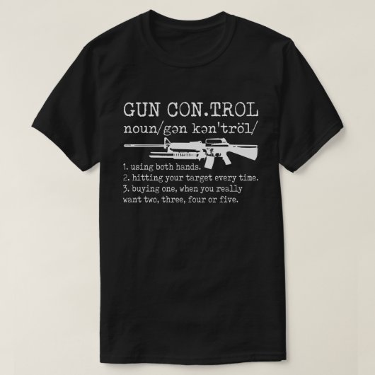 Gun Control Definition Funny Gun  T-Shirt (Design vorne)