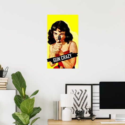 Gun Crazy Babe Poster (Heimbüro)