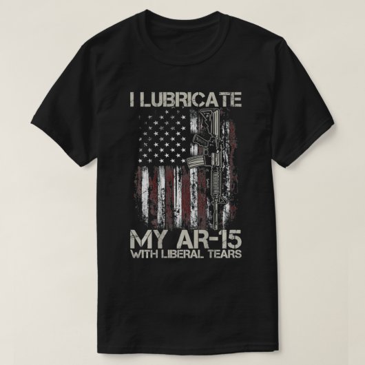 Gun Flag I Lubricate my Ar15 mit liberalen Tränen T-Shirt (Design vorne)