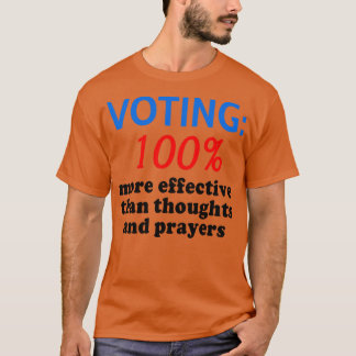 GUN KONTROLLE 100 effektiver abstimmen als gedacht T-Shirt