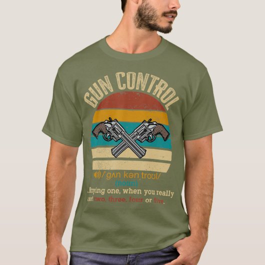 Gun Kontrolle Definition Funny Gift Gun Eigentümer T-Shirt (Vorderseite)